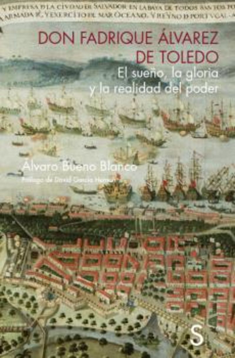 don fadrique alvarez de toledo - Alvaro Bueno Blanco