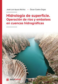 HIDROLOGIA DE SUPERFICIE - OPERACION DE RIOS Y EMBALSES EN