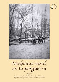 medicina rural en la posguerra - Ana Castañer Pamplona / Anuska P. Castañer / [ET AL. ]