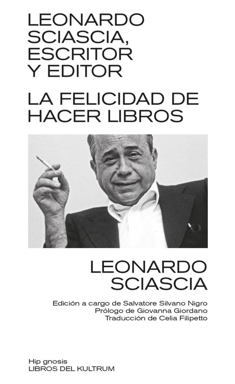 leonardo sciascia, escritor y editor - Leonardo Sciascia