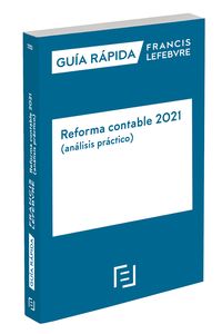 guia rapida - reforma contable 2021 (analisis practico) - Aa. Vv.