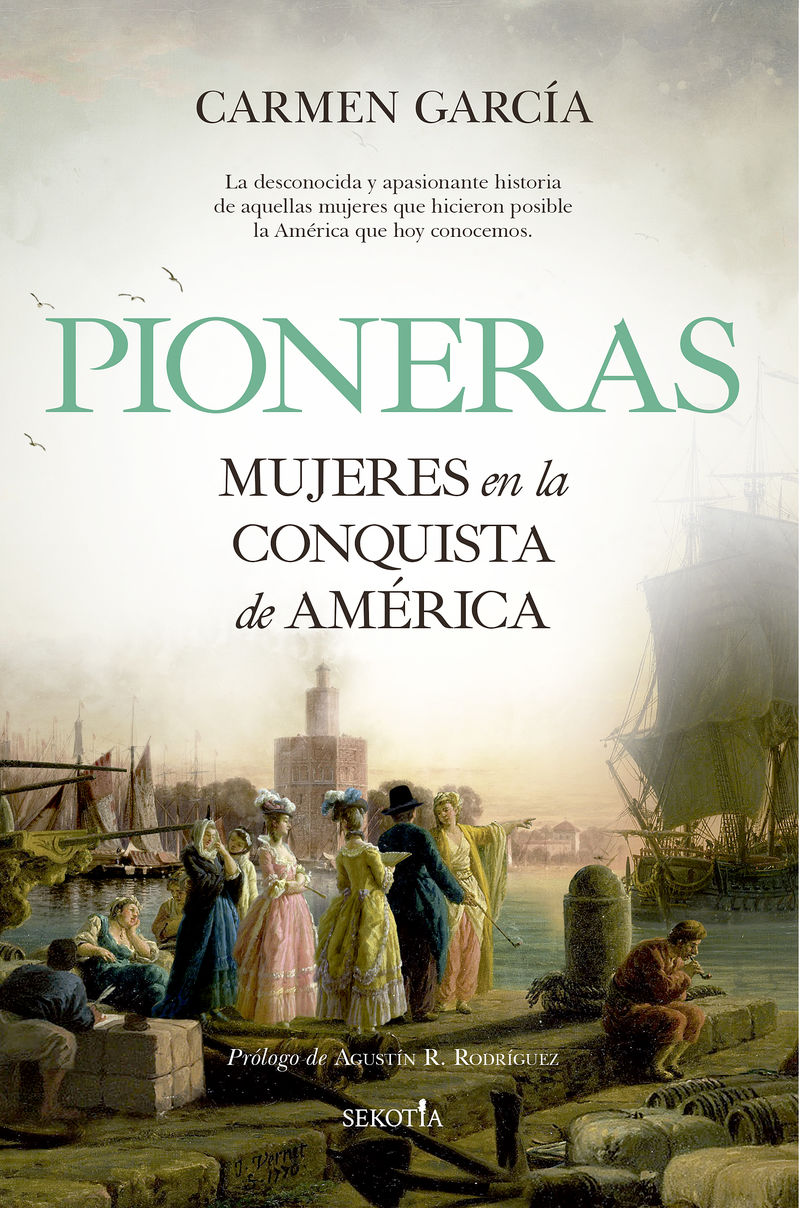 pioneras - mujeres en la conquista de america
