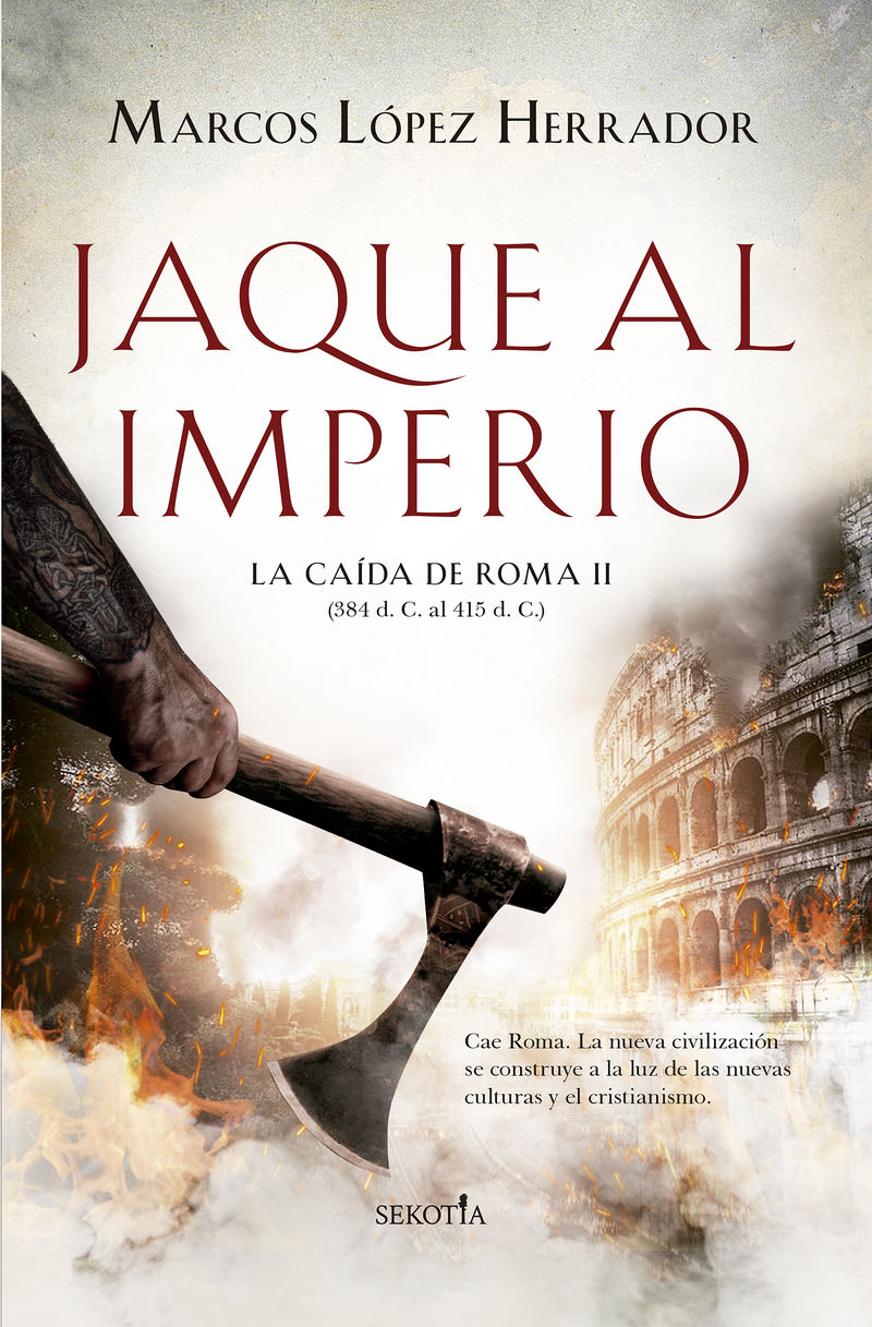 jaque al imperio - la caida de roma (ii) - Marcos Lopez Herrador
