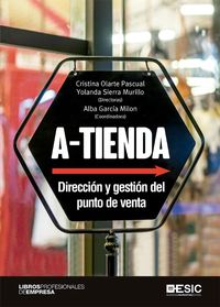 a-tienda - direccion y gestion del punto de venta - Cristina Olarte Pascual / Yolanda Sierra Murillo