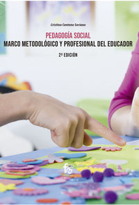 (2 ed) pedagogia social - marco metodologico y personal del educador