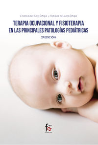 (2 ed) terapia ocupacional y fisioterapia en las principales patologias pediatricas