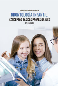 (2 ed) odontologia infantil conceptos basicos profesionales