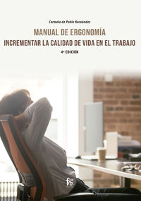 (4 ed) maual de ergonomia: incrementar la calidad de vida en el trabajo