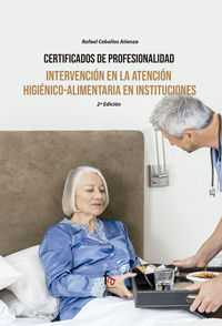 (2 ed) intervencion en la atencion higienico alimentaria en instituciones - Rafael Ceballos Atienza