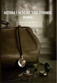 historia y medicina - 1000 eponimos i - Antonio A Ramos Barroso