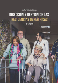 (2 ed) direccion y gestion de las residencias geriatricas - Rafael Ceballos Atienza