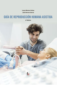 (2 ed) guia de reproduccion humana asistida - Laura Moreno Ochoa