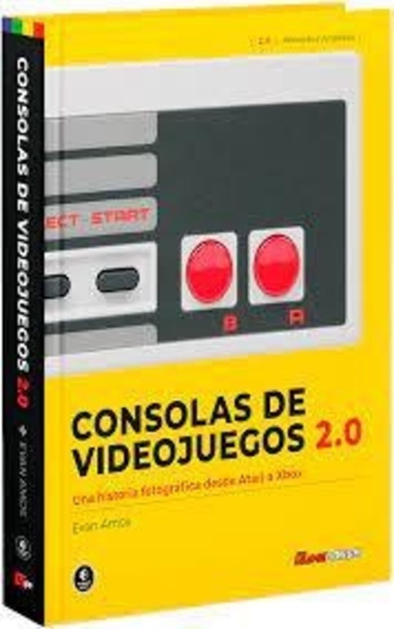 CONSOLAS DE VIDEOJUEGOS 2.0 - UNA HISTORIA FOTOGRAFICA DESDE ATARI A XBOX