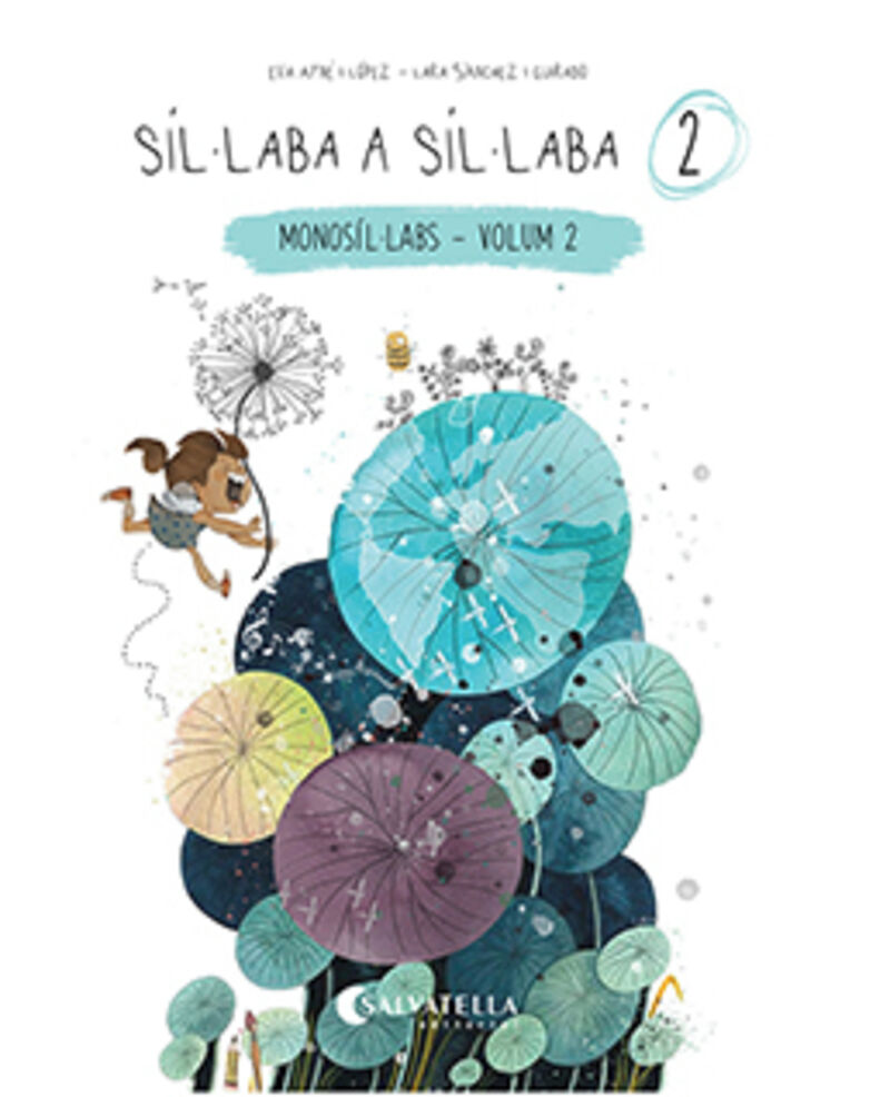 sillaba a sillaba 2 - (monosillabs-volum 2) - Eva Ayne Lopez / Lara Sanchez-Guirado (il. )