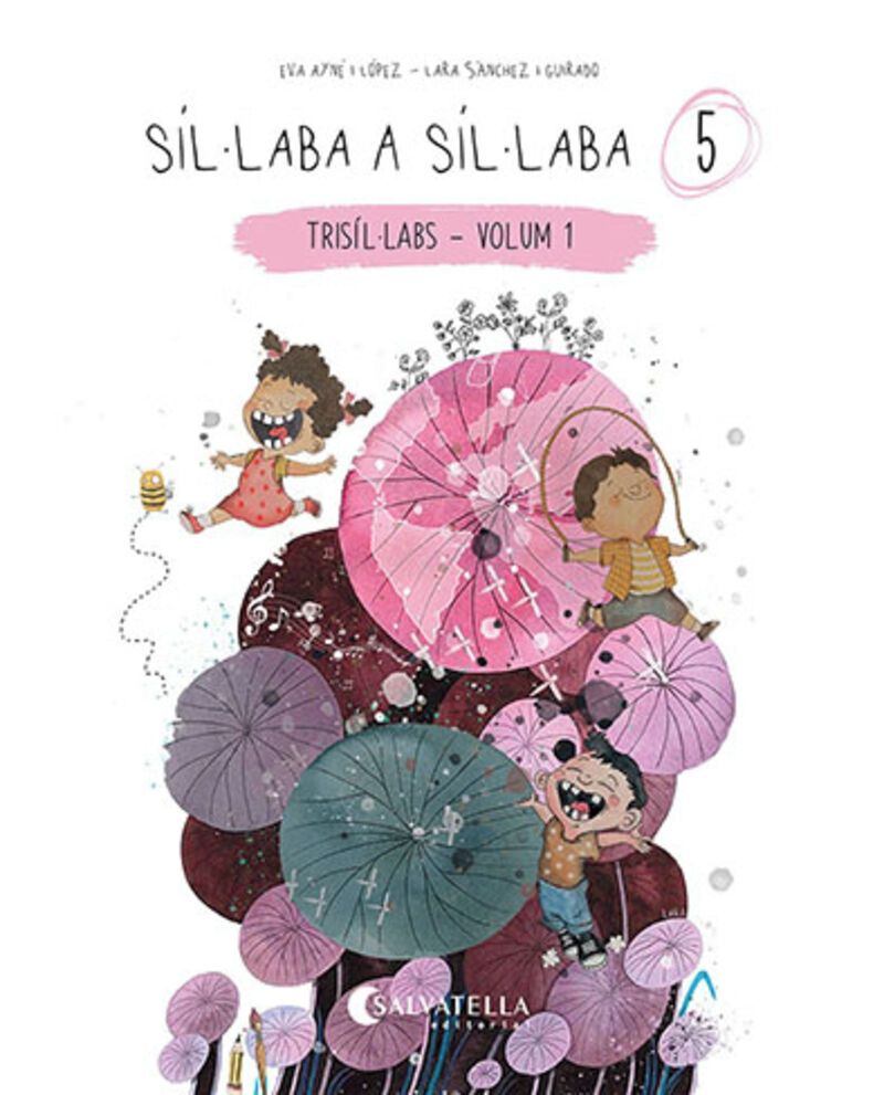 sillaba a sillaba 5 - (trisillabs-volum 1) - Eva Ayne Lopez / Lara Sanchez-Guirado (il. )