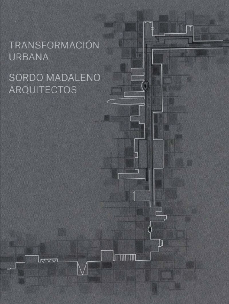 SORDO MADALENO - URBAN TRANSFORMATION