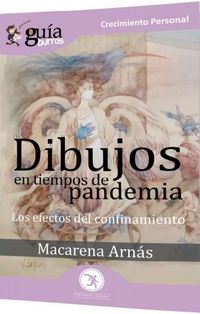 dibujos en tiempos de pandemia - los efectos del confinamiento - Macarena Arnas