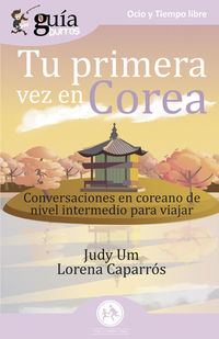 tu primera vez en corea - conversaciones en coreano de nivel intermedio para viajar - Judy Um / Lorena Caparros