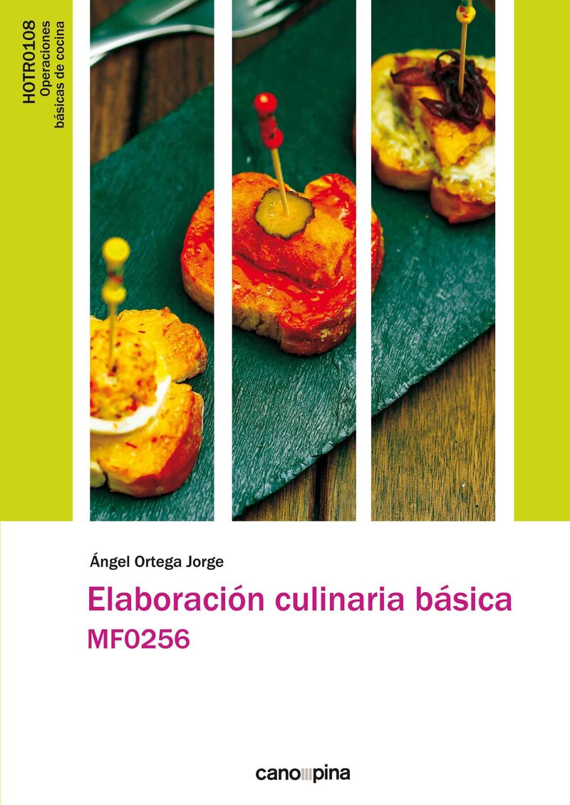 cp - elaboracion culinaria basica (mf0256) - Angel Ortega Jorge