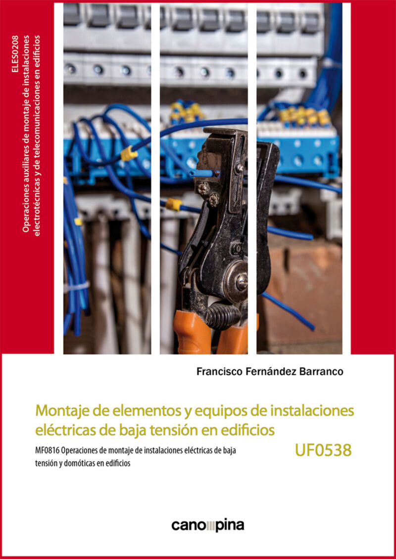 cp - montajes de elementos y equipos de instalaciones electricas de baja tension en edificios - uf0538 - Francisco Fernandez Barranco