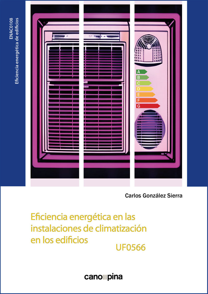 CP - EFICIENCIA ENERGETICA EN LAS INSTALACIONES DE CLIMATIZACION EN LOS EDIFICIOS - UF0566