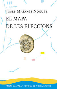 mapa de les eleccions, el (premi baltasar porcel de novella 2018)