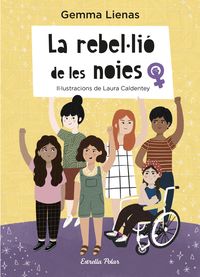 La rebellio de les noies - Gemma Lienas / Laura Caldentey (il. )