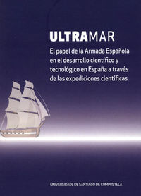 ultramar - el papel de la armada española en desarrollo cientifico y tecnologico en españa a traves de las expediciones cientificas - Aa. Vv.
