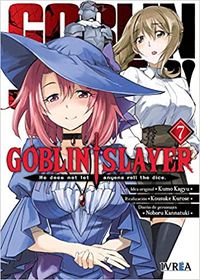 goblin slayer 7 - Kumo Kaguy / Kousuke Kurose / Noboru Kannatuki