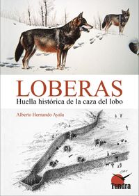 loberas - huella historica de la caza del lobo