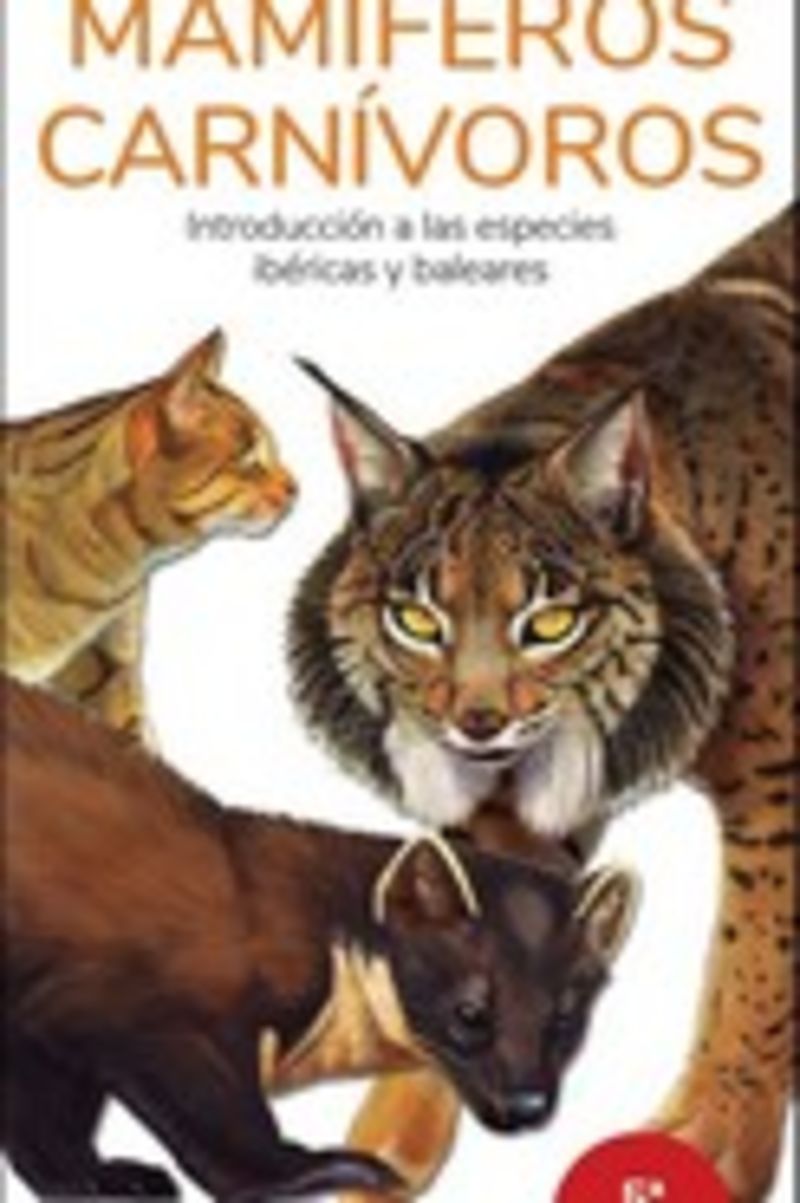 (5 ed) mamiferos carnivoros - introduccion a las especies ibericas y baleares - Victor J. Hernandez
