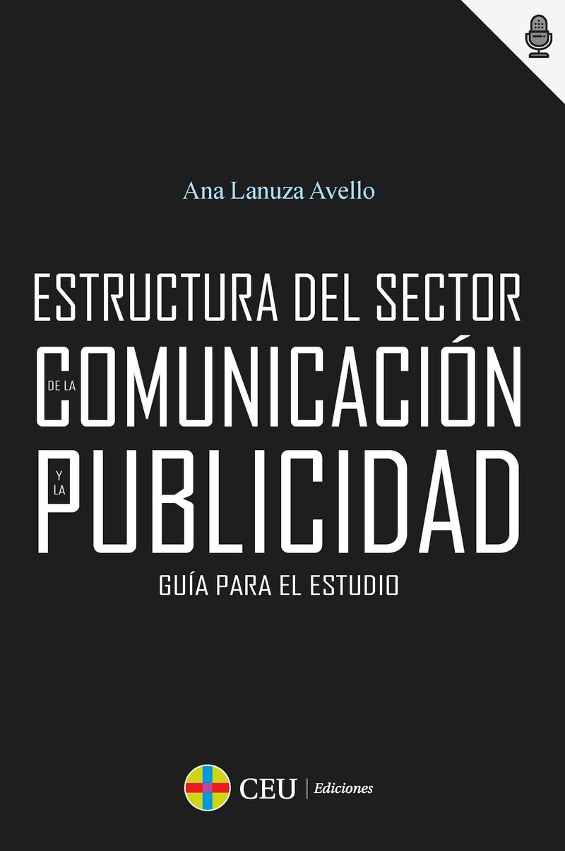 GUIA PARA EL ESTUDIO DE LA ESTRUCTURA DEL SECTOR DE LA COMUNICACION Y LA PUBLICIDAD