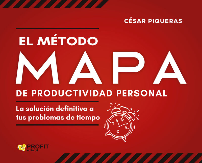 el metodo mapa de productividad personal - la solucion definitiva a tus problemas de tiempo - Cesar Piqueras Gomez De Albacete