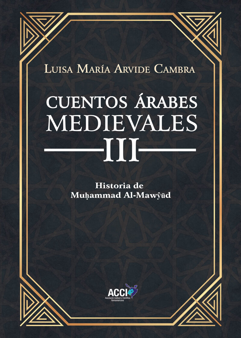 cuentos arabes medievales iii - historia de muhammad al-mawyud - Luisa Maria Arvide Cambra