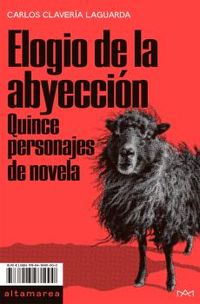 elogio de la abyeccion - quince personajes de novela - Carlos Claveria Laguarda