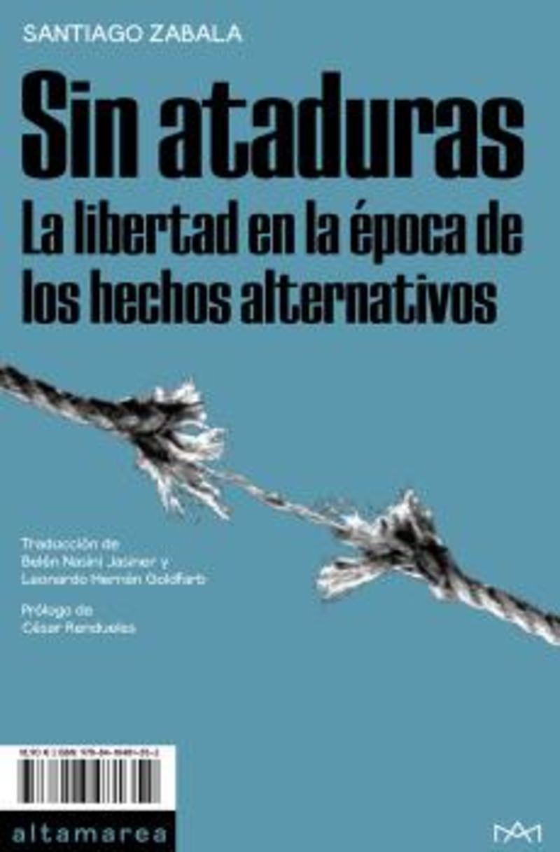 SIN ATADURAS - LA LIBERTAD EN LA EPOCA DE LOS HECHOS ALTERNATIVOS