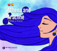 ATENEA AND ARACHNE = ATENEA Y ARACNE (ESP / ING)