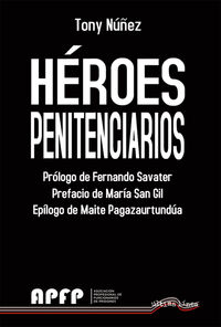 heroes penitenciarios - Tony Nuñez