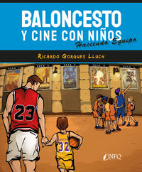 baloncesto y cine con niños - haciendo equipo - Ricardo Gorgues Lluch