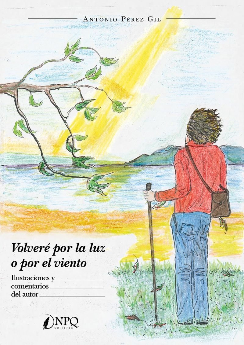 volvere por la luz o por el viento - Antonio Perez Gil