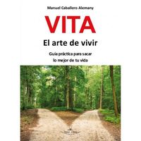 vita - el arte de vivir - Manuel Caballero Alemany
