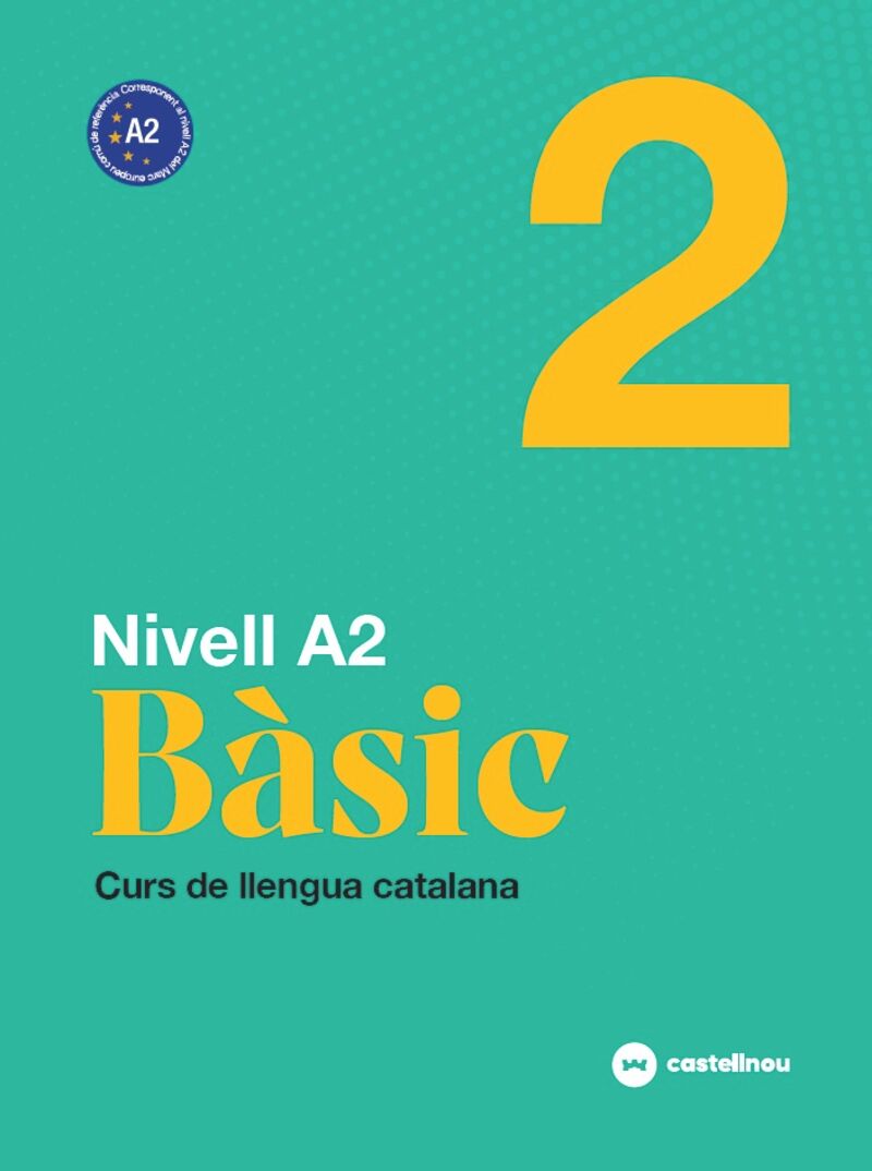 NOU NIVELL A2 BASIC 2 - CURS LLENGUA CATALA