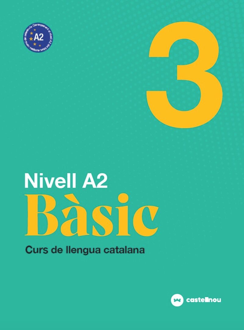 NOU NIVELL A2 BASIC 3 - CURS LLENGUA CATALA