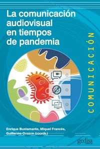 la comunicacion audiovisual en tiempos de pandemia - Enrique Bustamante