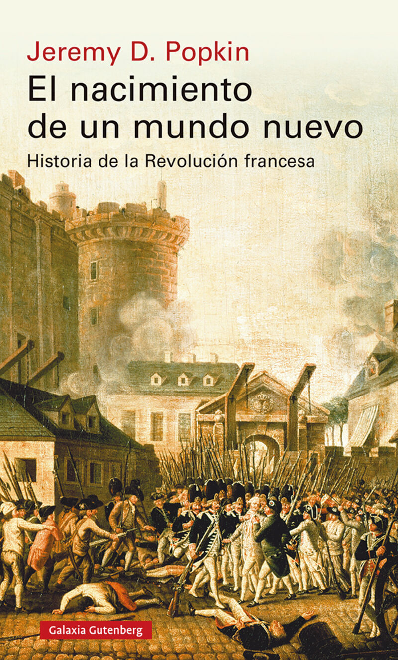 el nacimiento de un mundo nuevo - historia de la revolucion francesa - Jeremy Popkin