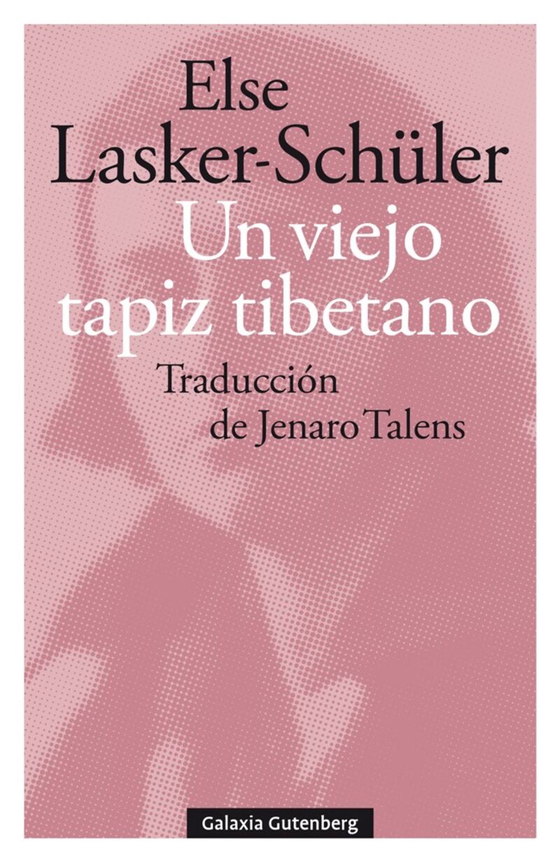 un viejo tapiz tibetano (y otros poemas de amor) - seleccion, traduccion e introduccion de jenaro talens - Lasker-Sch