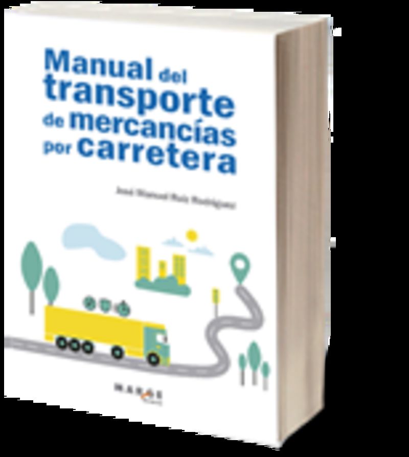 manual del transporte de mercancias por carretera - Jose Manuel Ruiz Rodriguez