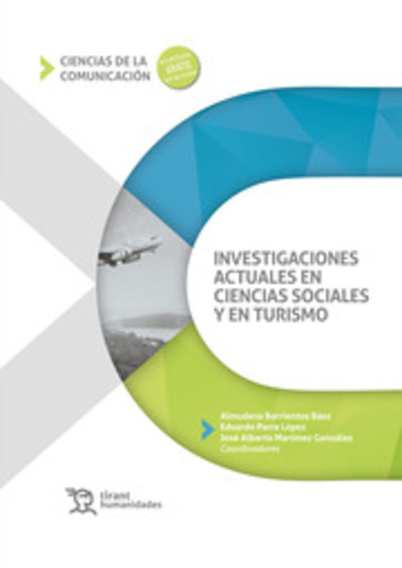 investigaciones actuales en ciencias sociales y en turismo - Almudena Barrientos Baez (coord. ) / Eduardo Parra Lopez (coord. ) / Jose Alberto Martinez Gonzalez (coord. )