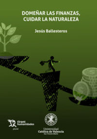domeñar las finanzas, cuidar la naturaleza - Jesus Ballesteros