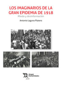 los imaginarios de la gran epidemia de 1918 - miedo y desinformacion - Antonio Laguna Platero